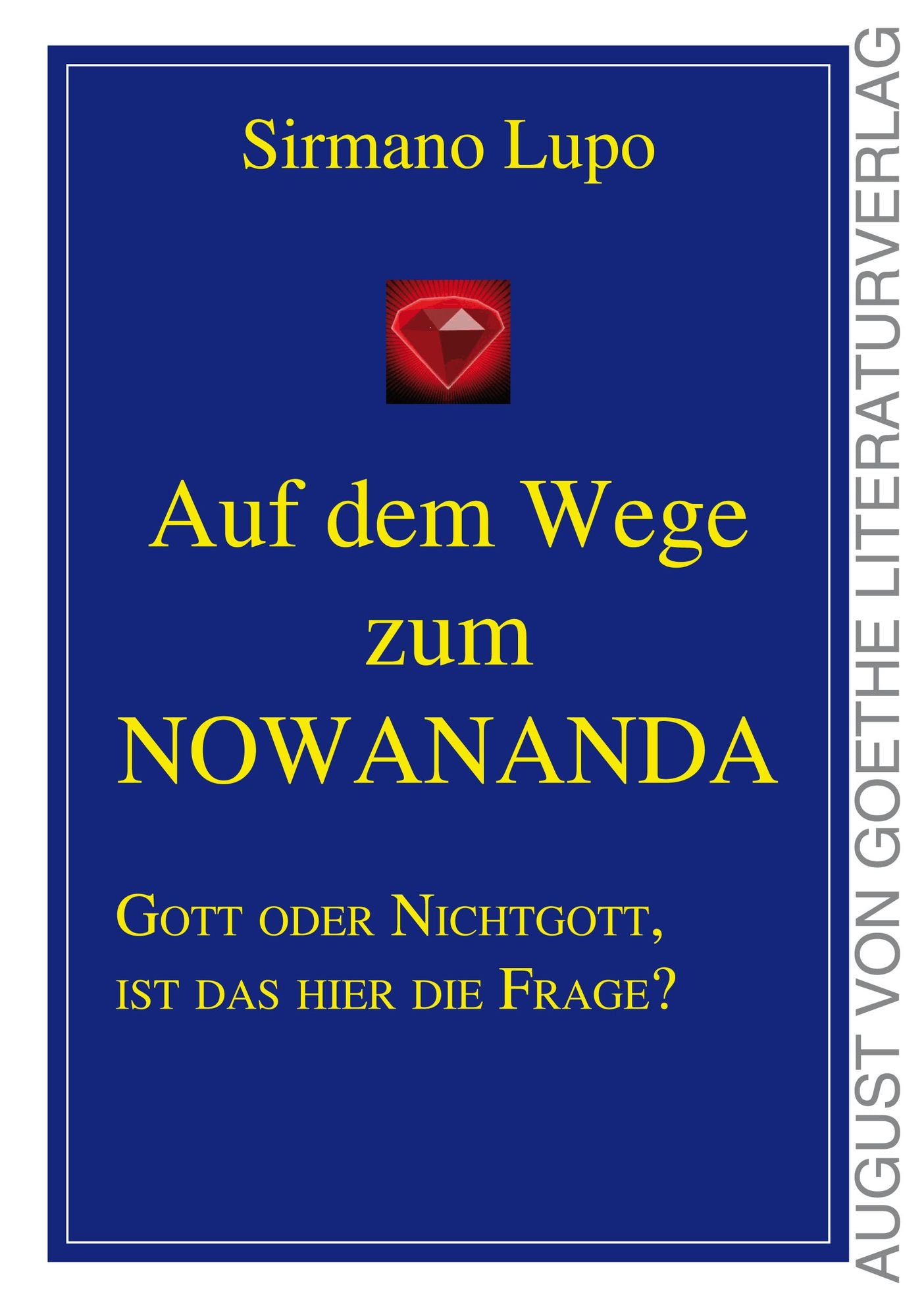 Auf dem Weg zum Nowananda: Gott oder Nichtgott, ist das hier die Frage?
