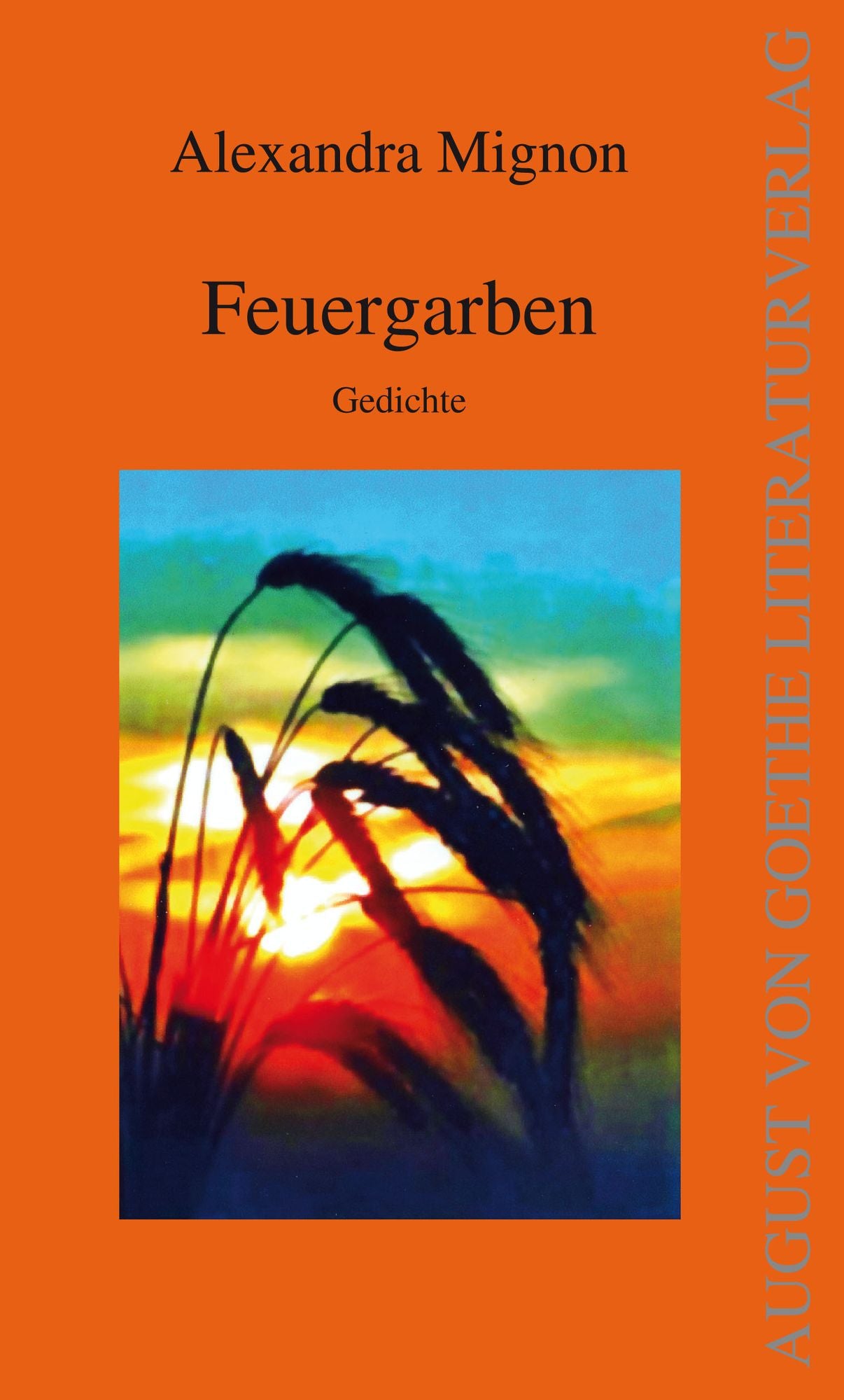 Feuergarben: Gedichte