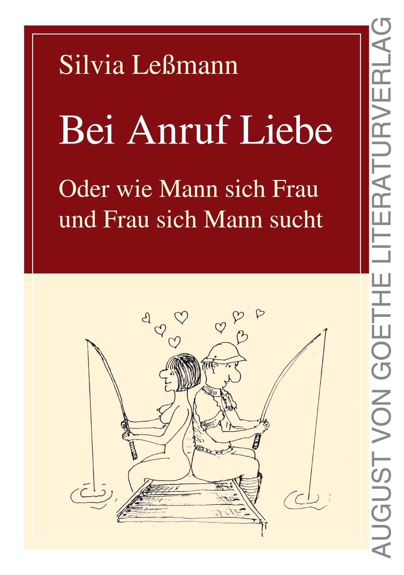 Bei Anruf Liebe: Oder wie Mann sich Frau und Frau sich Mann sucht