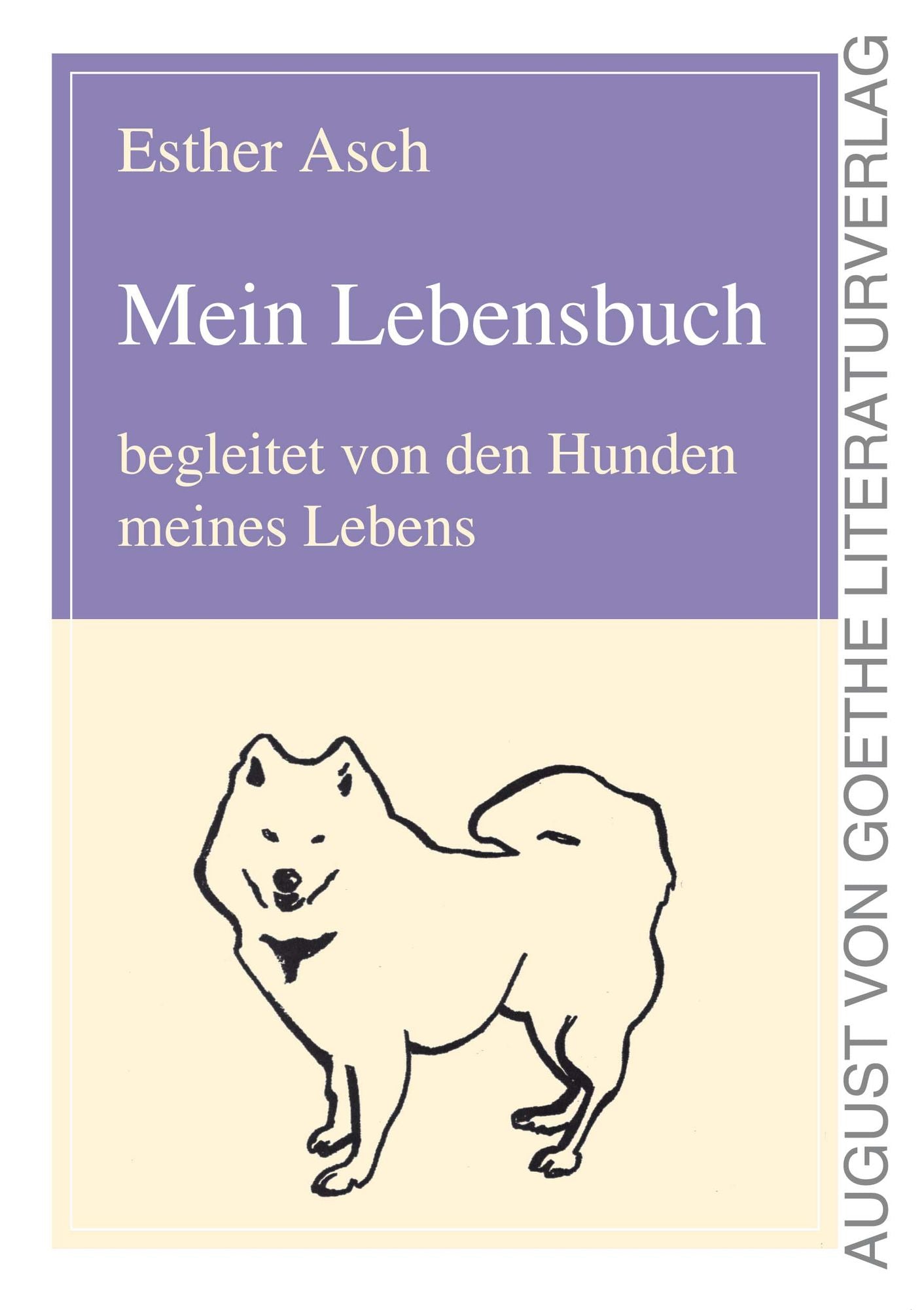 Mein Lebensbuch: begleitet von den Hunden meines Lebens