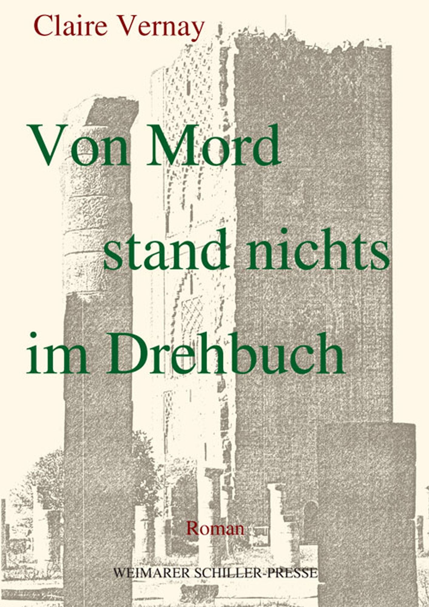 Von Mord stand nichts im Drehbuch: Roman