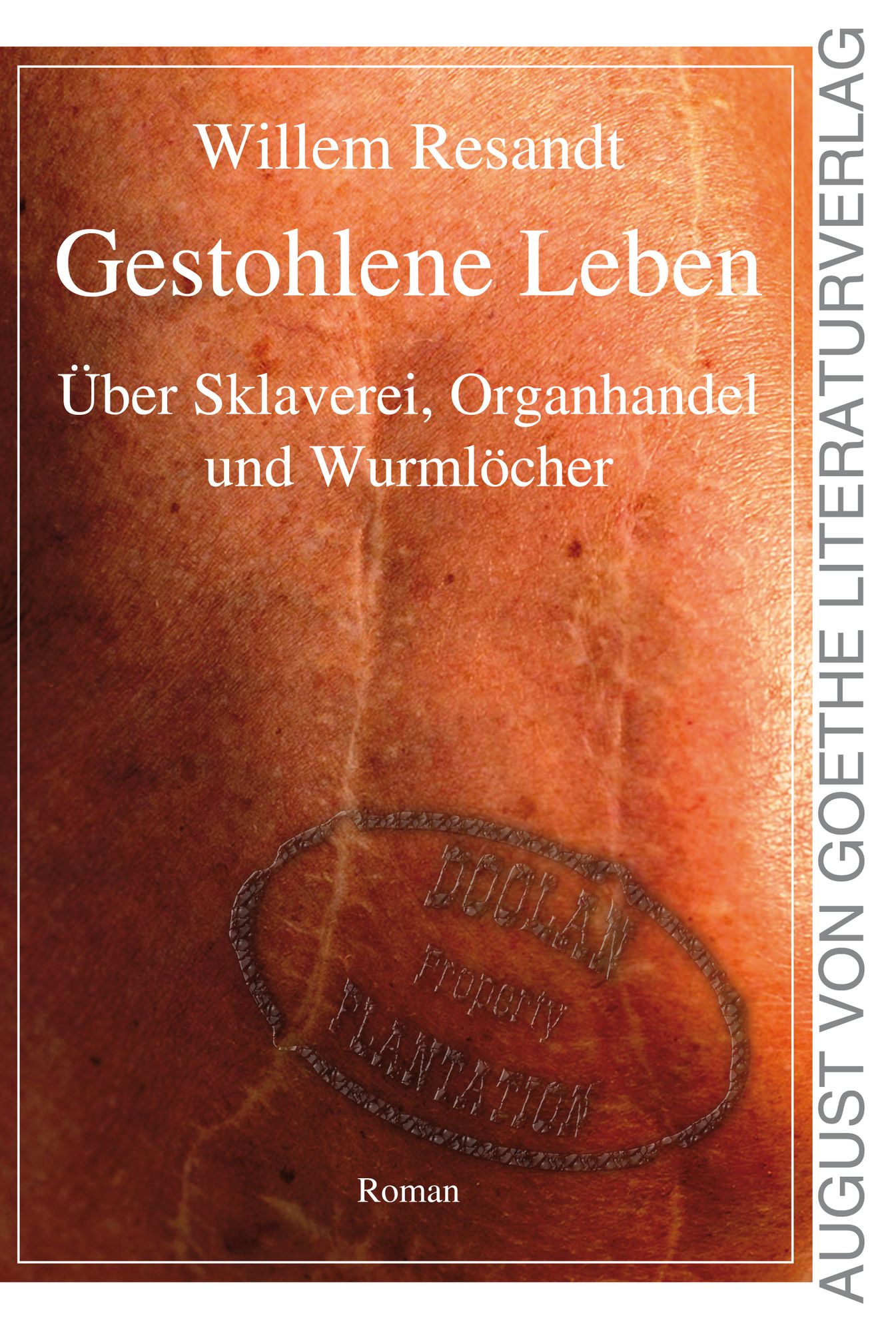 Gestohlene Leben: Über Sklaverei, Organhandel und Wurmlöcher