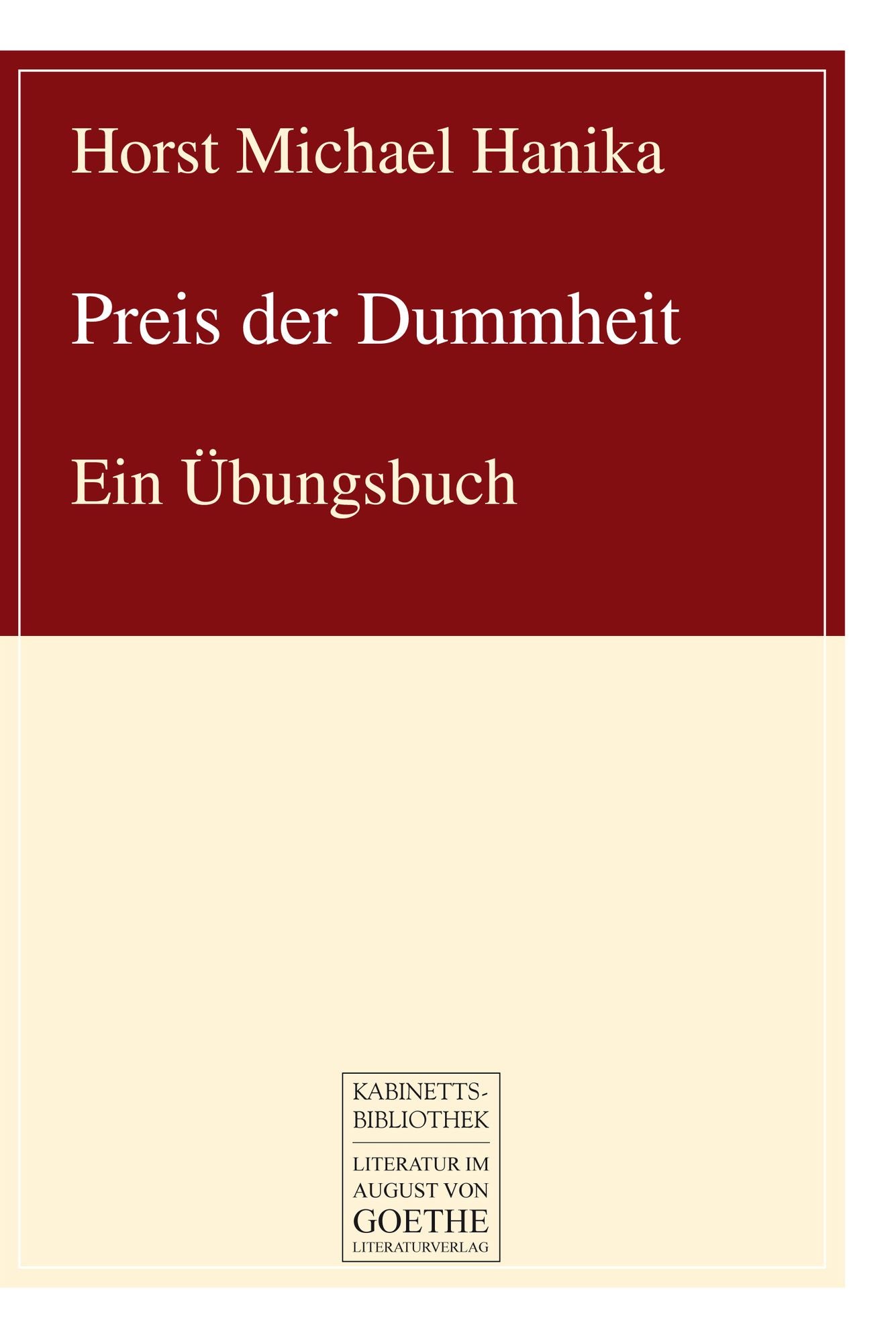 Preis der Dummheit: Ein Übungsbuch