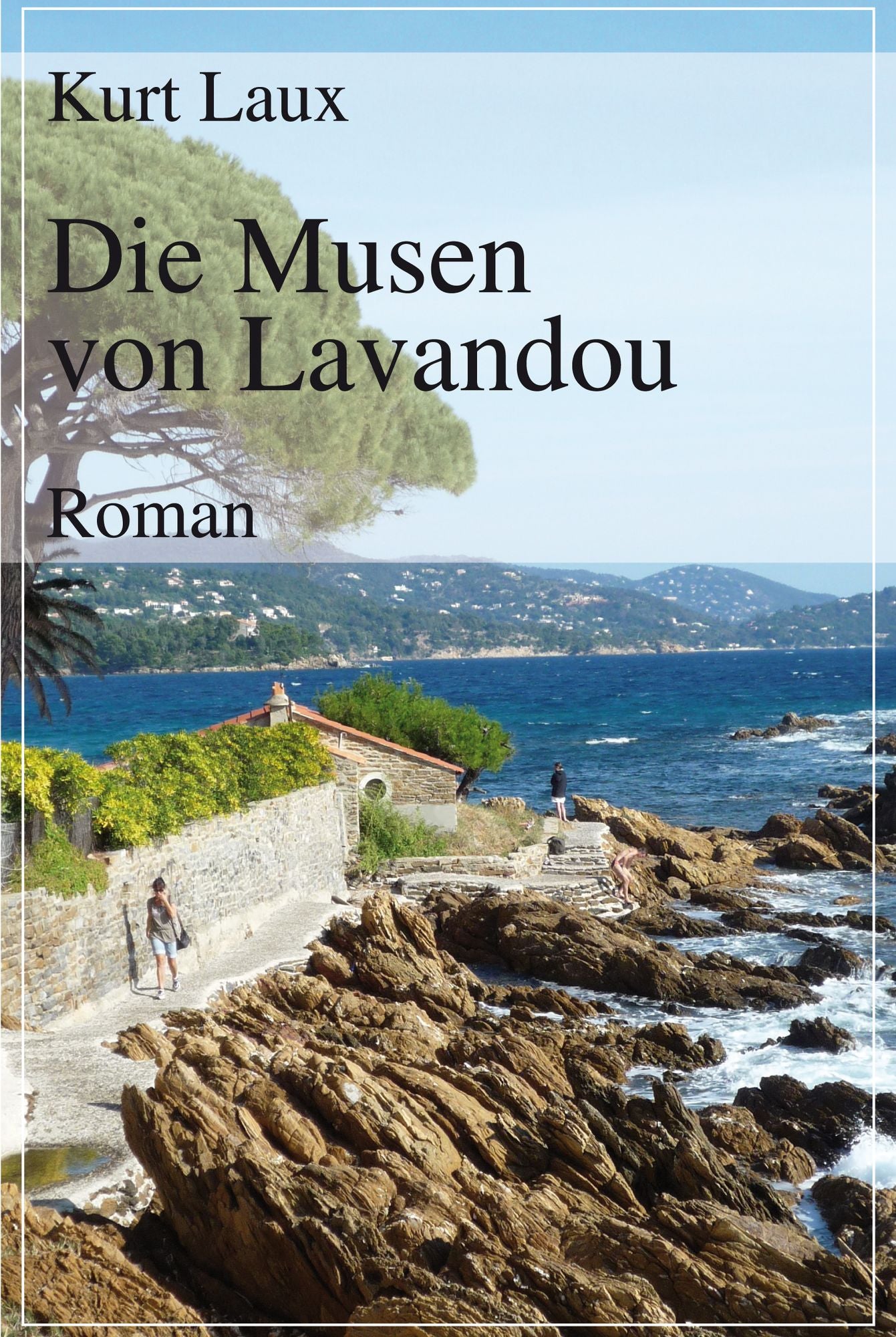 Die Musen von Lavandou: Roman