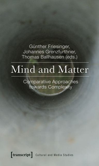 Mind and Matter: Comparative Approaches towards Complexity