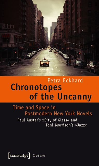 Chronotopes of the Uncanny: Time and Space in Postmodern New York Novels- Paul Auster's