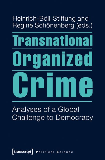 Transnational Organized Crime: Analyses of a Global Challenge to Democracy