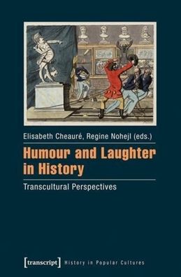Humour and Laughter in History: Transcultural Perspectives