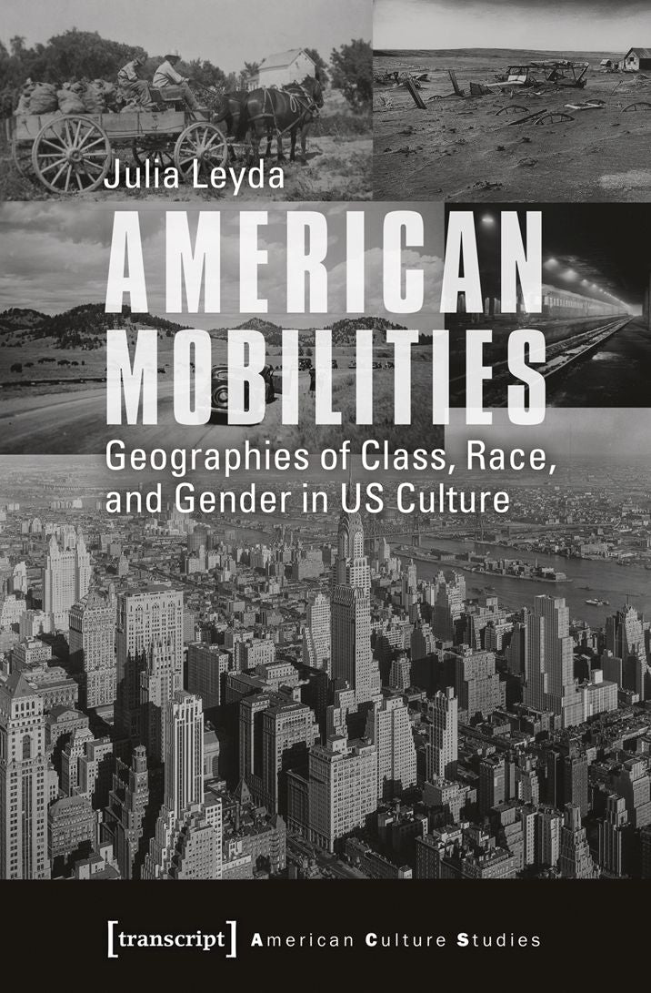 American Mobilities: Geographies of Class, Race, and Gender in Us Culture