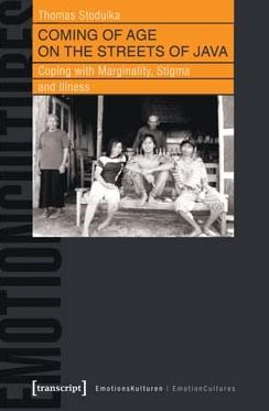 Coming of Age on the Streets of Java: Coping with Marginality, Stigma and Illness