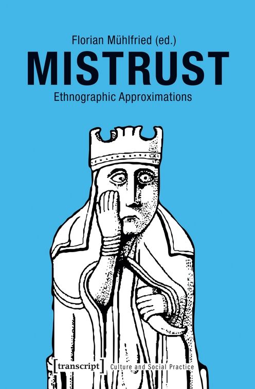 Mistrust: Ethnographic Approximations