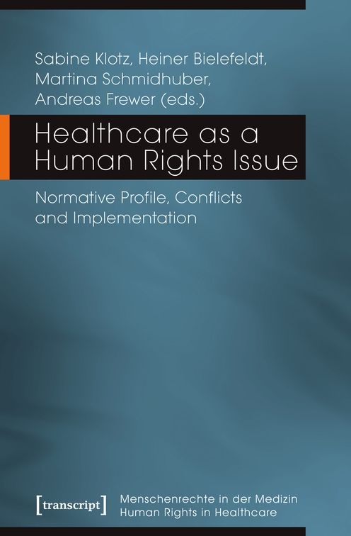 Healthcare as a Human Rights Issue: Normative Profile, Conflicts, and Implementation