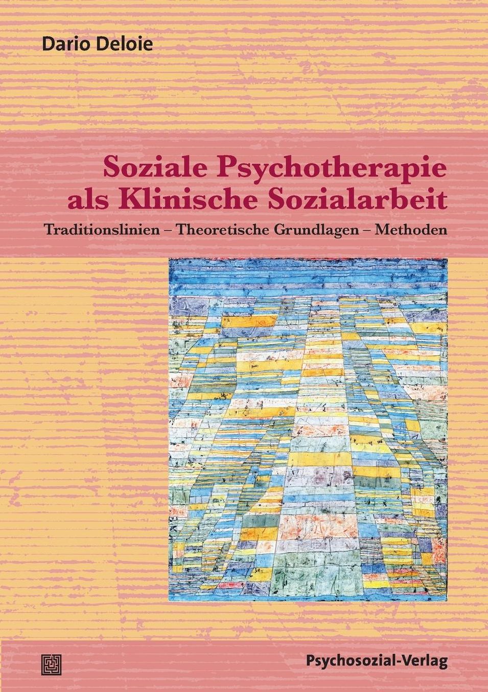 Soziale Psychotherapie als Klinische Sozialarbeit