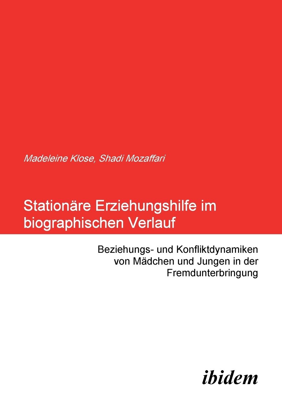 Stationäre Erziehungshilfe Im Biographischen Verlauf: Beziehungs- und Konfliktdynamiken Von Mädchen und Jungen in der Fremdunterbringung