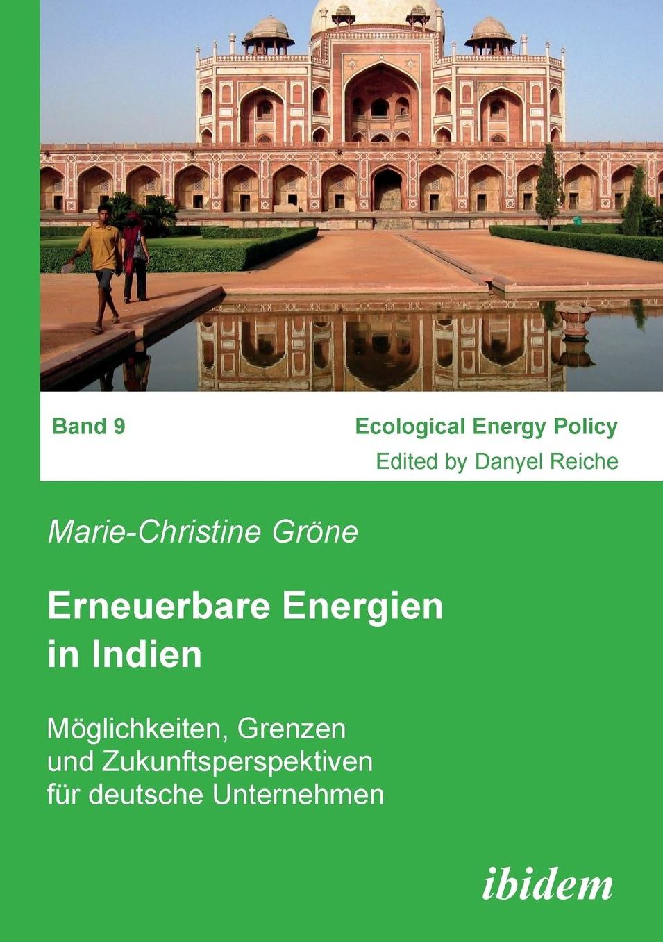 Erneuerbare Energien in Indien: Möglichkeiten, Grenzen und Zukunftsperspektiven Für Deutsche Unternehmen