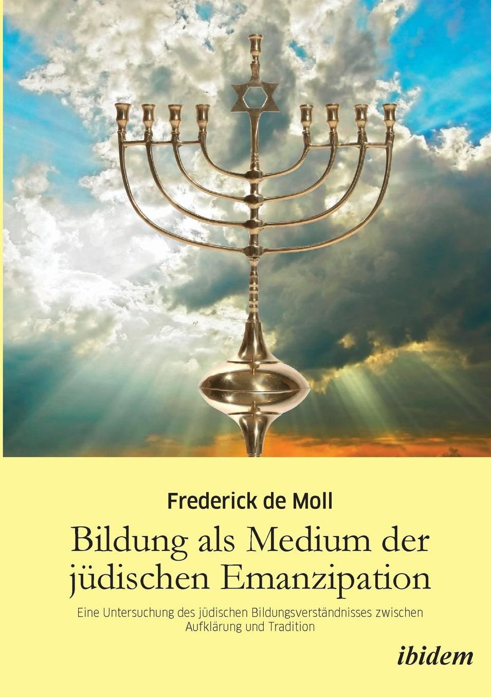 Bildung als Medium der jüdischen Emanzipation: Eine Untersuchung des jüdischen Bildungsverständnisses zwischen Aufklärung und Tradition