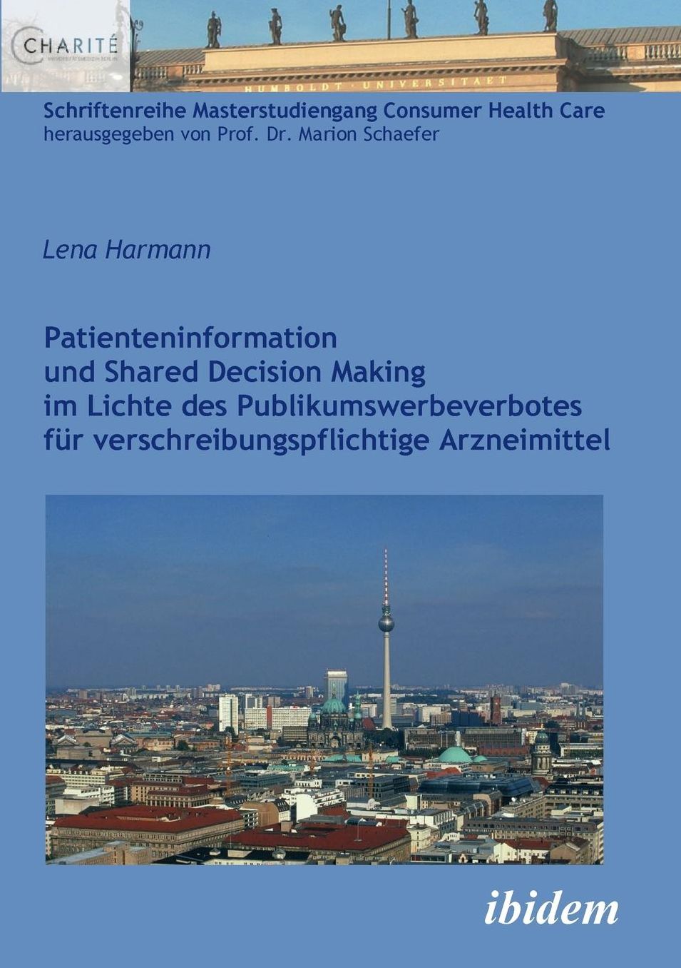 Patienteninformation und Shared Decision Making Im Lichte des Publikumswerbeverbotes Für Verschreibungspflichtige Arzneimittel
