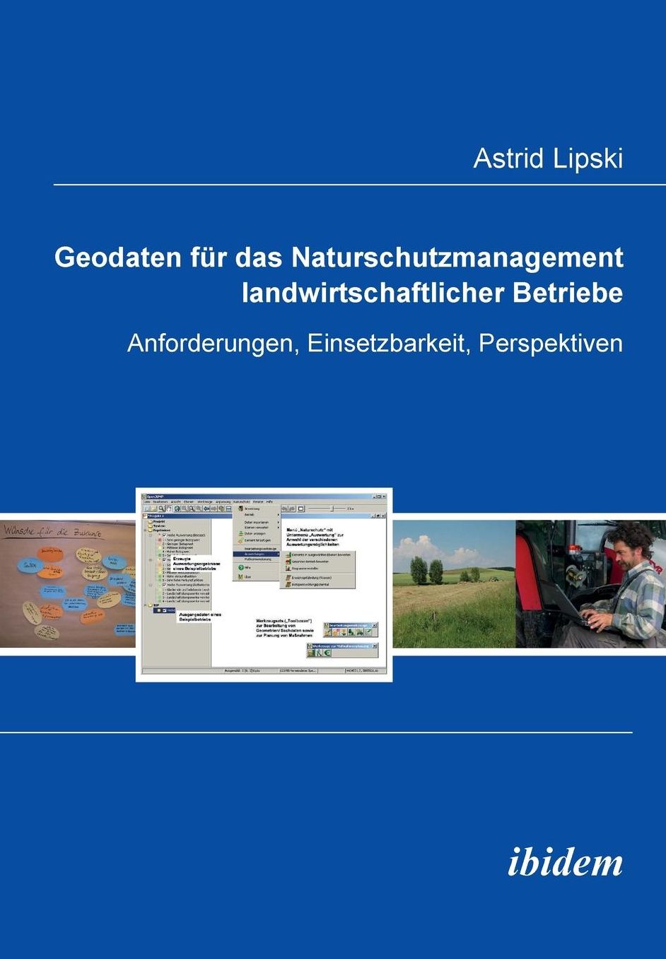Geodaten Für das Naturschutzmanagement Landwirtschaftlicher Betriebe: Anforderungen, Einsetzbarkeit, Perspektiven