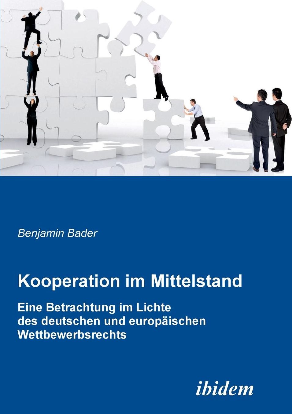 Kooperation Im Mittelstand: Eine Betrachtung Im Lichte des Deutschen und Europäischen Wettbewerbsrecht