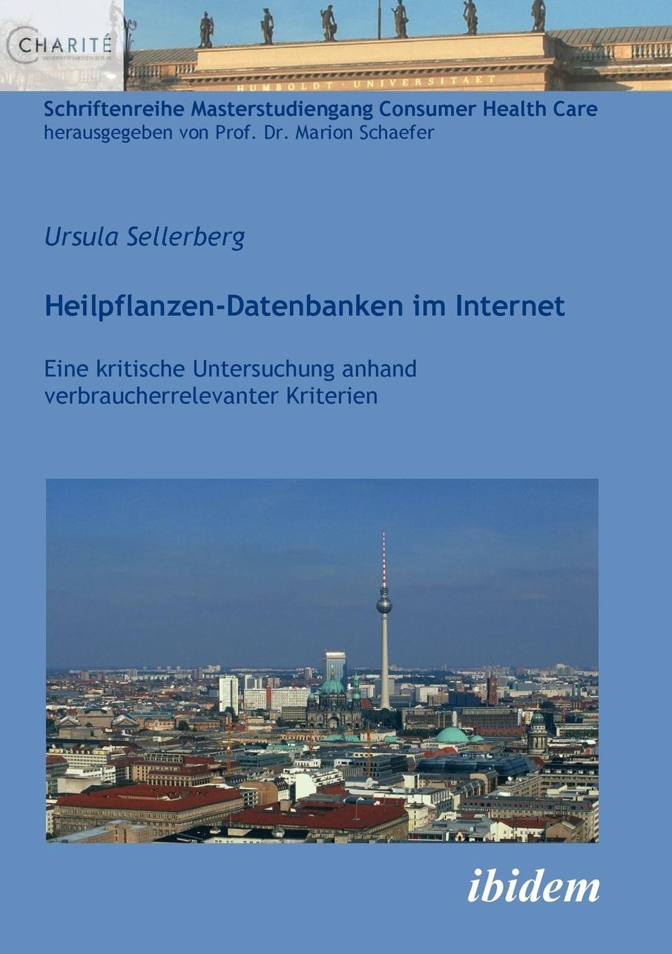 Heilpflanzen-Datenbanken Im Internet: Eine Kritische Untersuchung Anhand Verbraucherrelevanter Kriterien