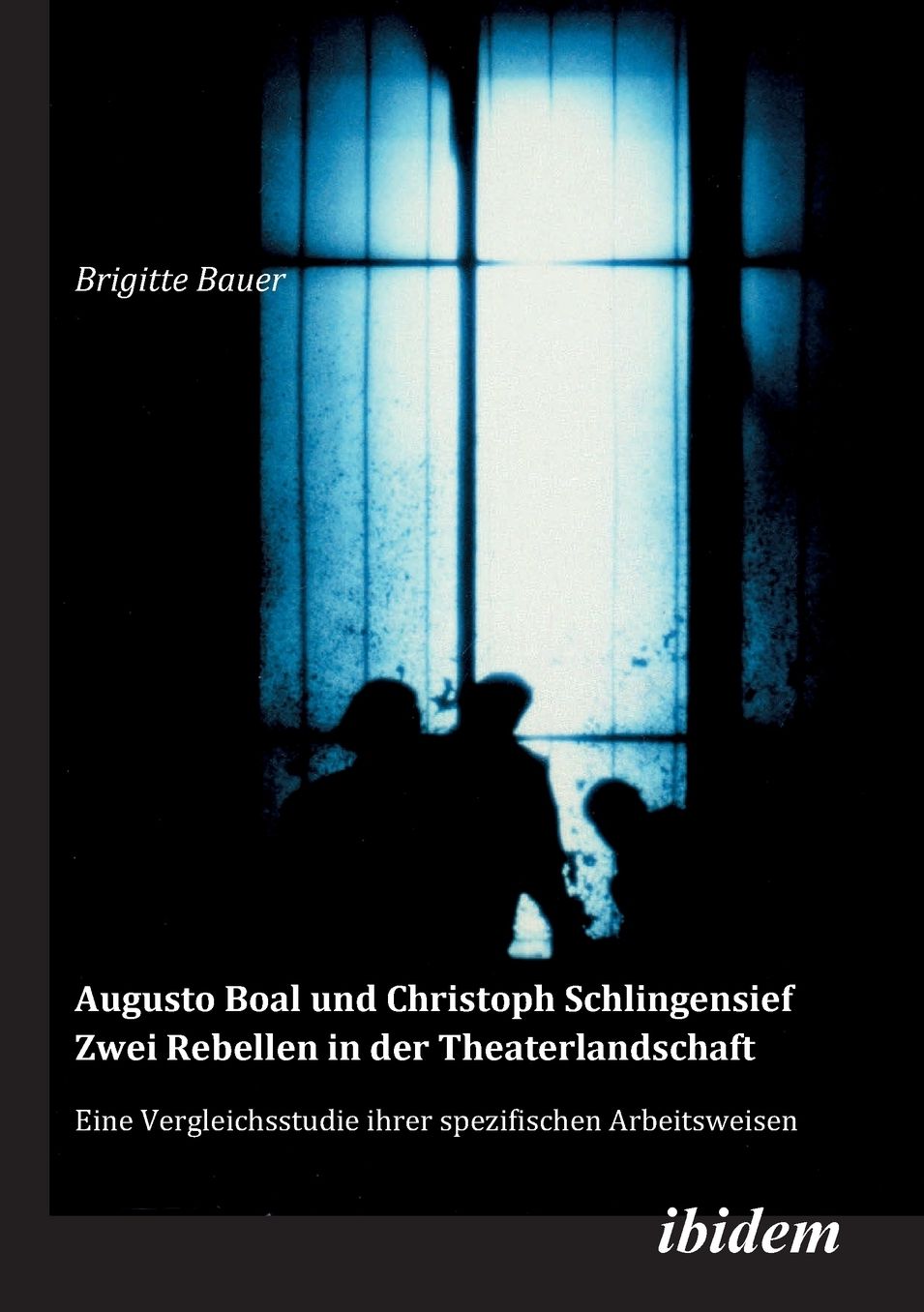 Augusto Boal und Christoph Schlingensief - Zwei Rebellen in der Theaterlandschaft: Eine Vergleichsstudie Ihrer Spezifischen Arbeitsweisen
