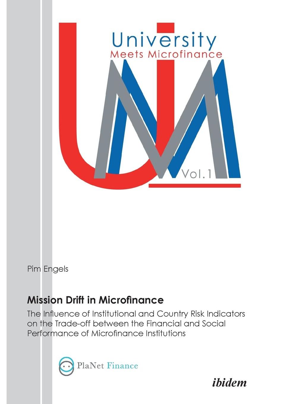 Mission Drift in Microfinance: The Influence of Institutional and Country Risk Indicators on the Trade-Off Between the Financial and Social Performance of Microfinance Institutions