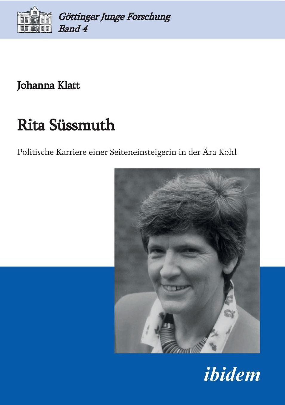 Rita Süssmuth: Politische Karriere Einer Seiteneinsteigerin in der Ära Kohl