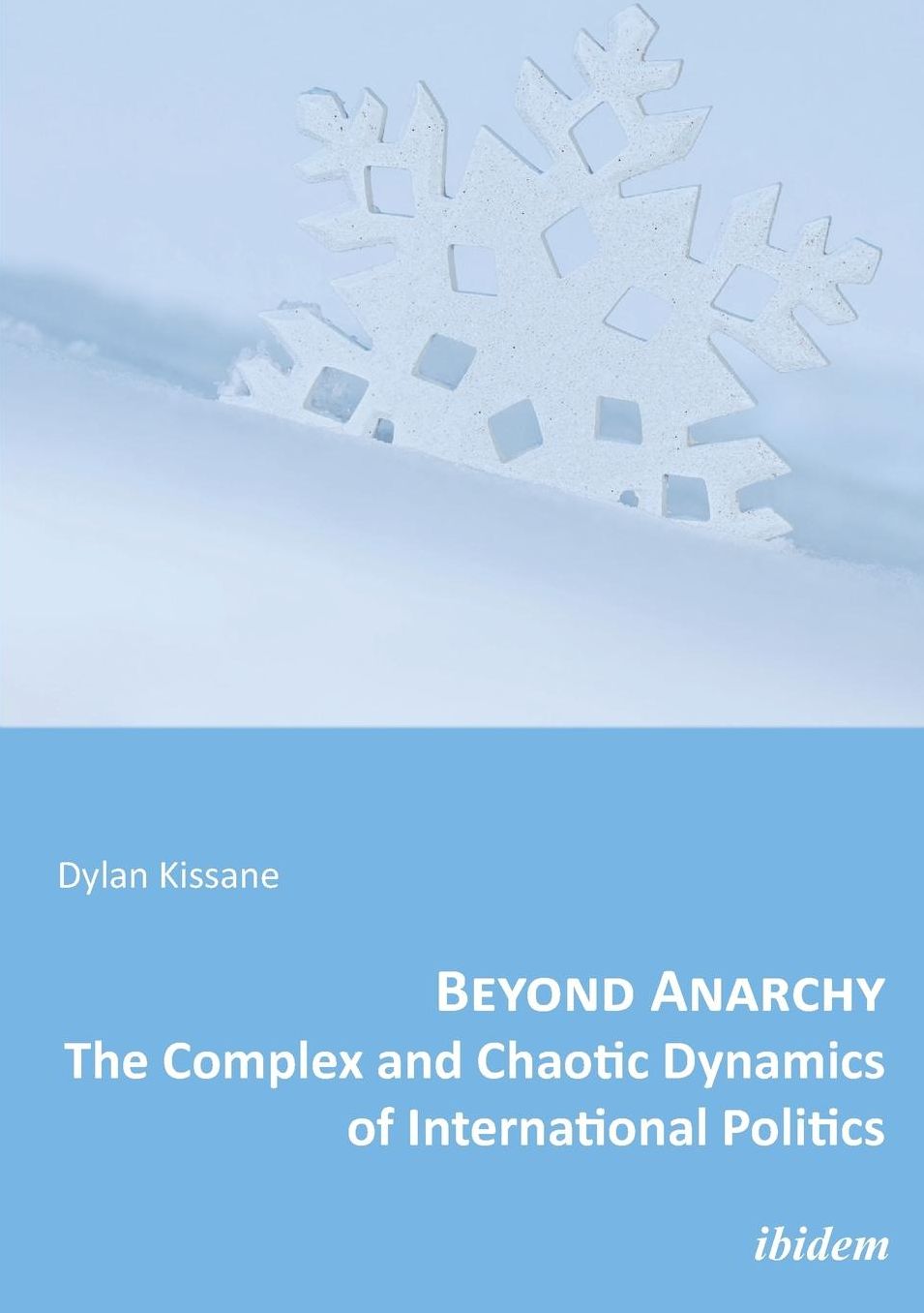 Beyond Anarchy: The Complex and Chaotic Dynamics of International Politics