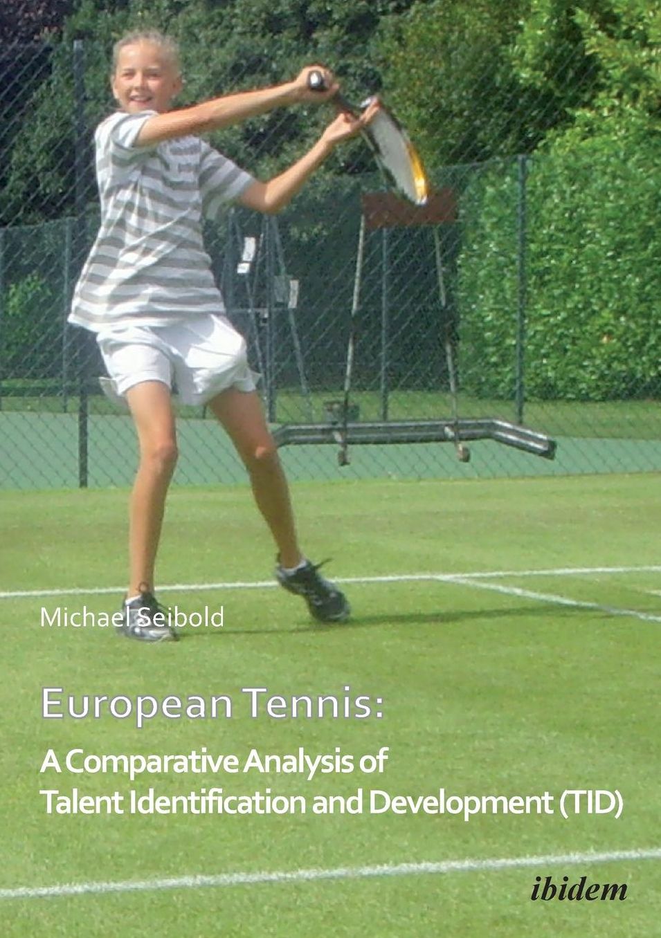 European Tennis: A Comparative Analysis of Talent Identification and Development (TID)