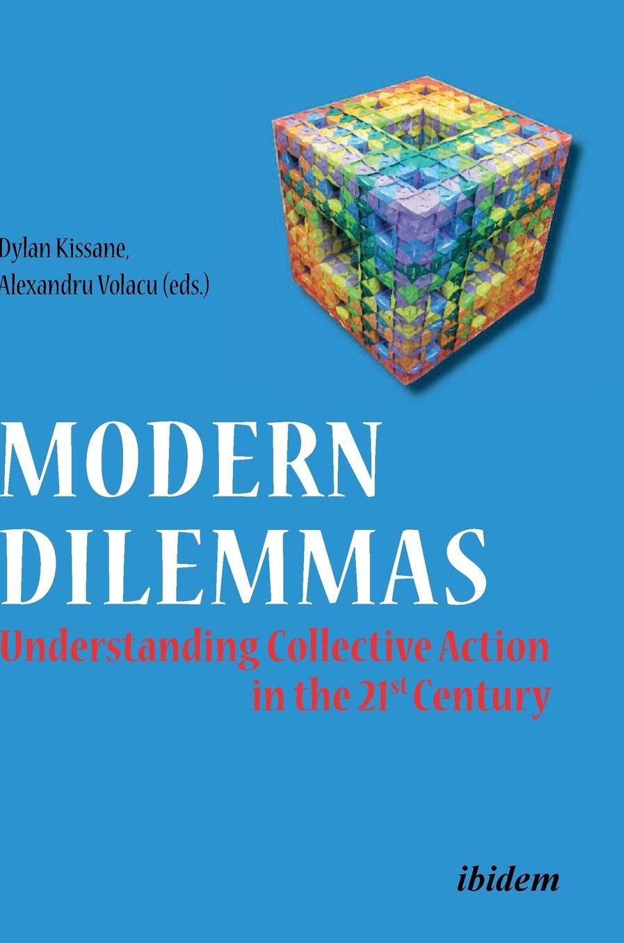 Modern Dilemmas: Understanding Collective Action in the 21st Century