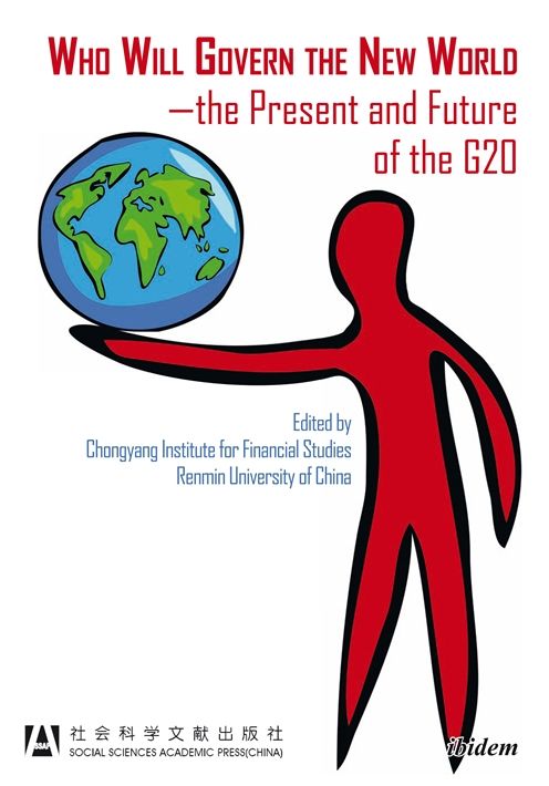 Who Will Govern the New World--The Present and Future of the G20