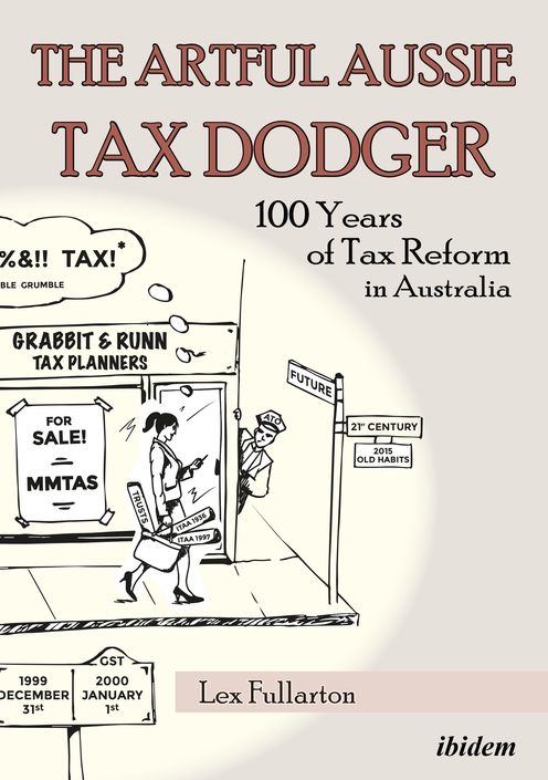 The Artful Aussie Tax Dodger: 100 Years of Tax Reform in Australia