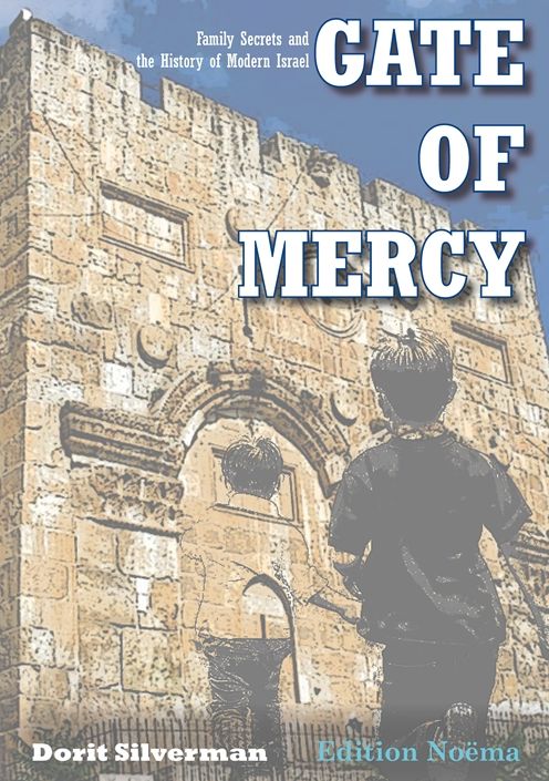 Gate of Mercy: Family Secrets and the History of Modern Israel