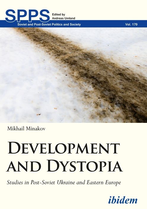 Development and Dystopia: Studies in Post-Soviet Ukraine and Eastern Europe
