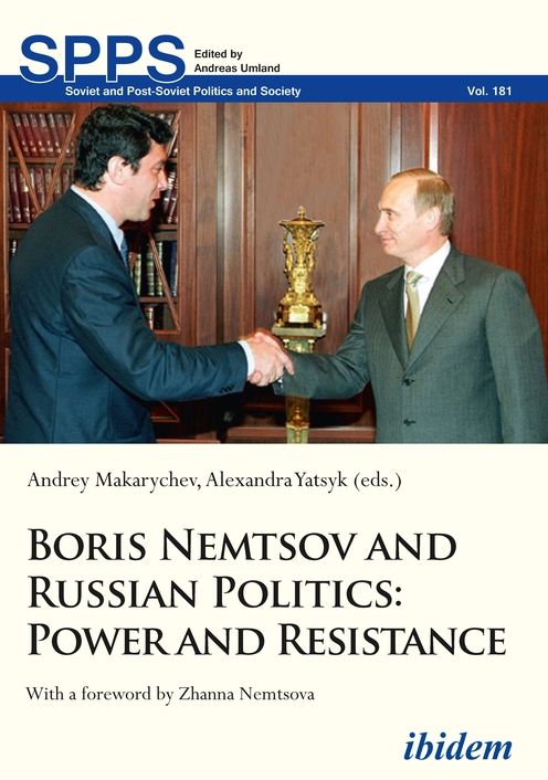 Boris Nemtsov and Russian Politics: Power and Resistance
