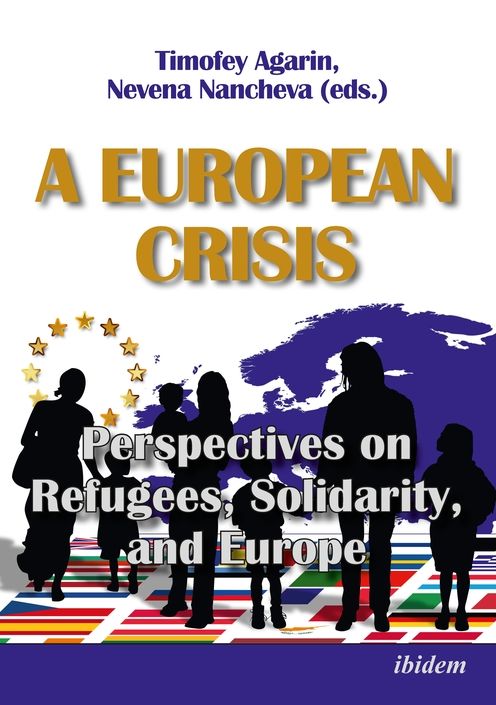 A European Crisis: Perspectives on Refugees, Solidarity, and Europe