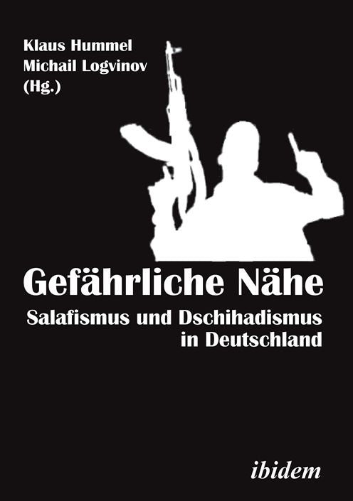 Gefährliche Nähe [German-language Edition]: Salafismus und Dschihadismus in Deutschland