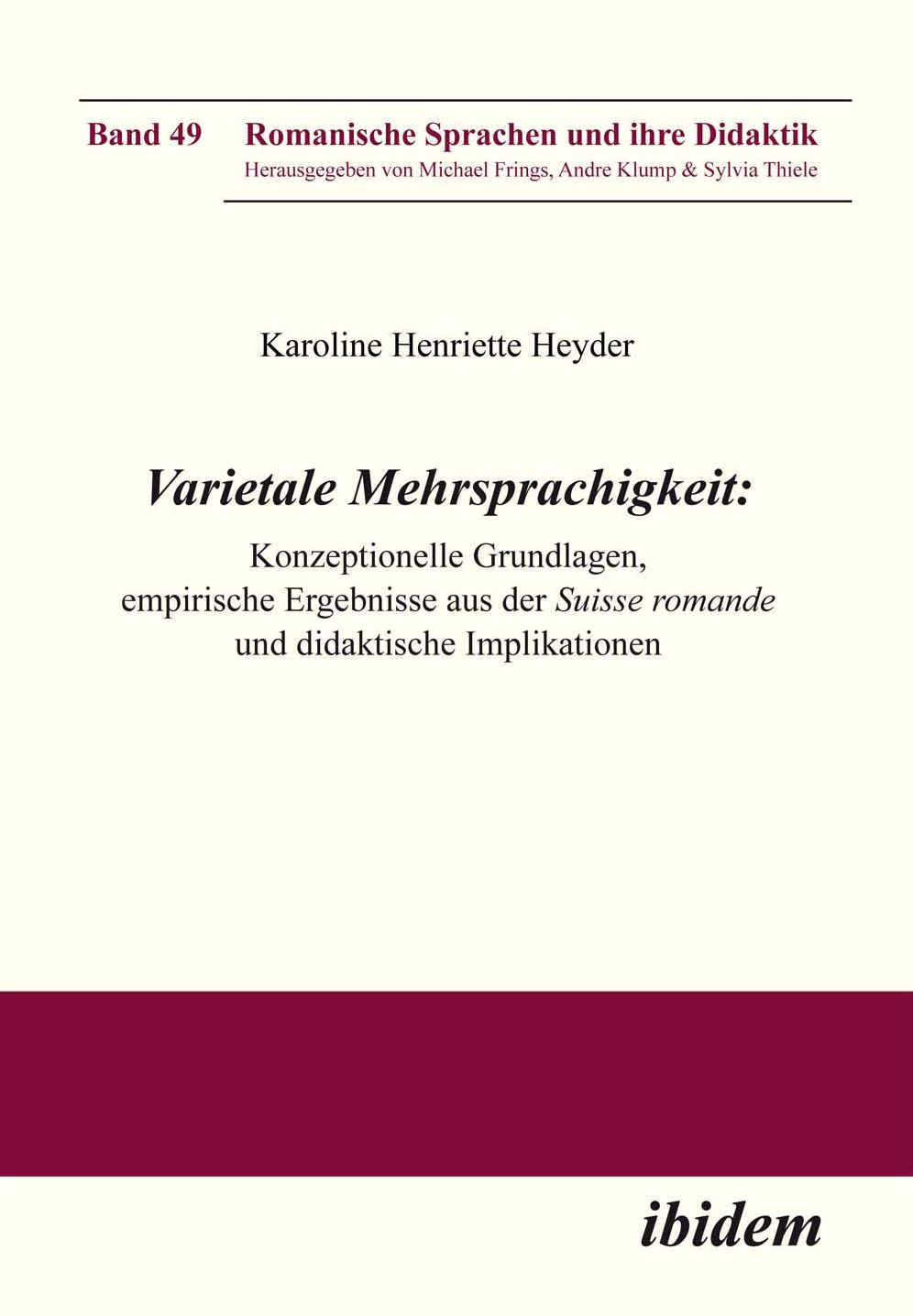 Varietale Mehrsprachigkeit: Konzeptionelle Grundlagen, empirische Ergebnisse aus der Suisse romande und didaktische Implikationen