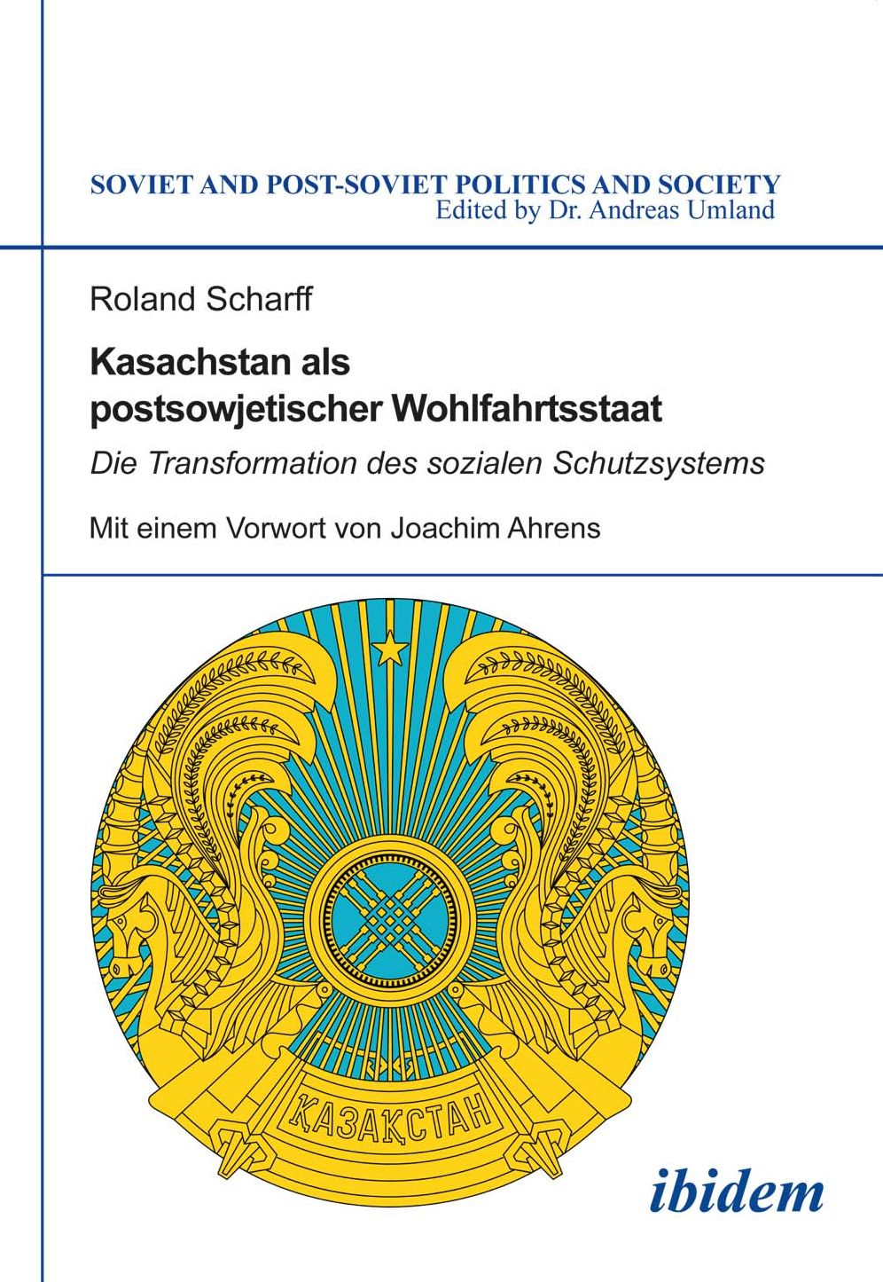 Kasachstan als postsowjetischer Wohlfahrtsstaat: Die Transformation des sozialen Schutzsystems