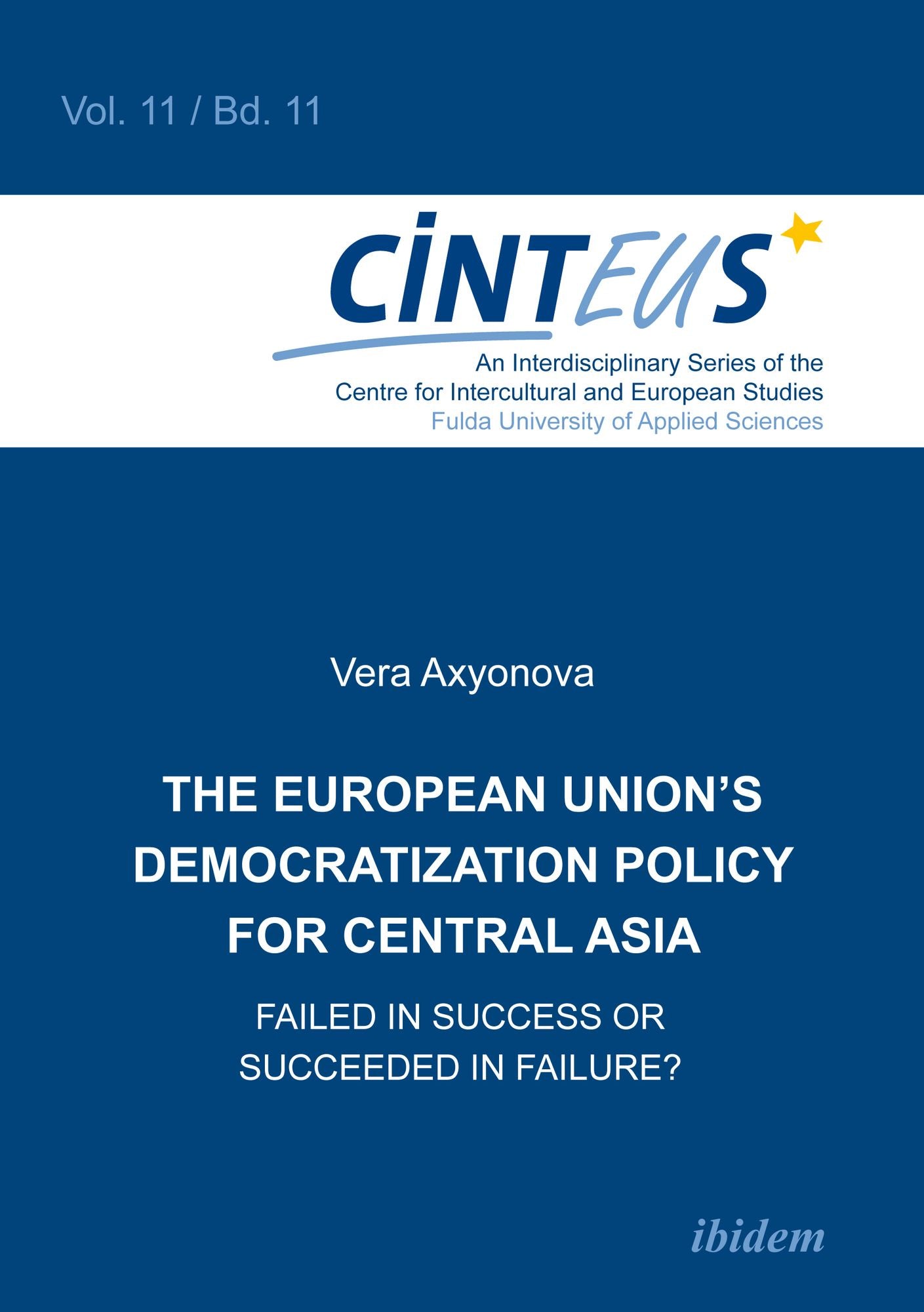 The European Union's Democratization Policy for Central Asia: Failed in Success or Succeeded in Failure?