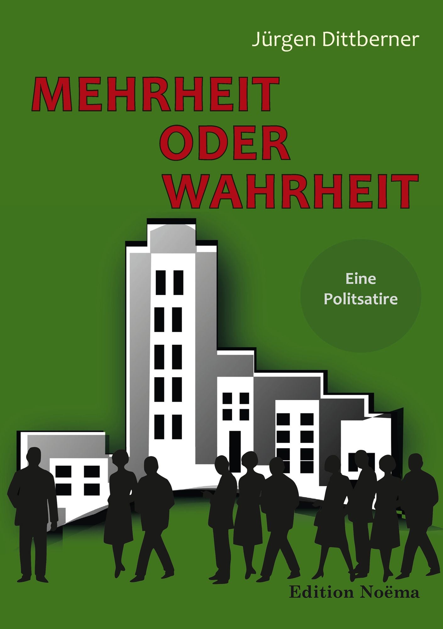 Mehrheit oder Wahrheit - Eine Politsatire