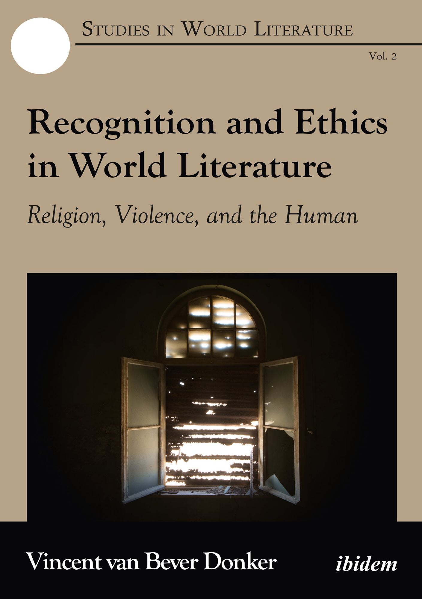 Recognition and Ethics in World Literature: Religion, Violence, and the Human