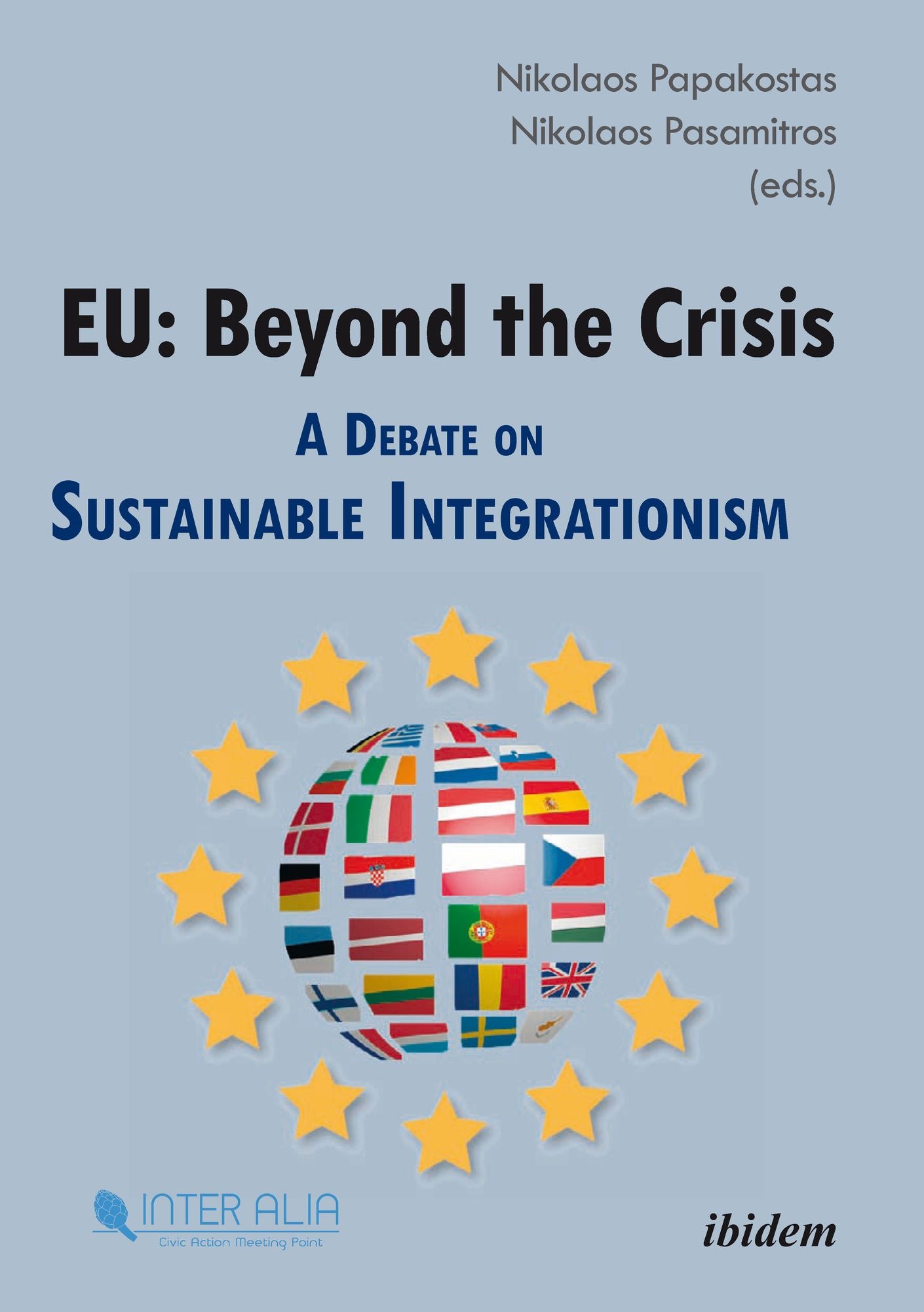 EU: Beyond the Crisis: A Debate on Sustainable Integrationism