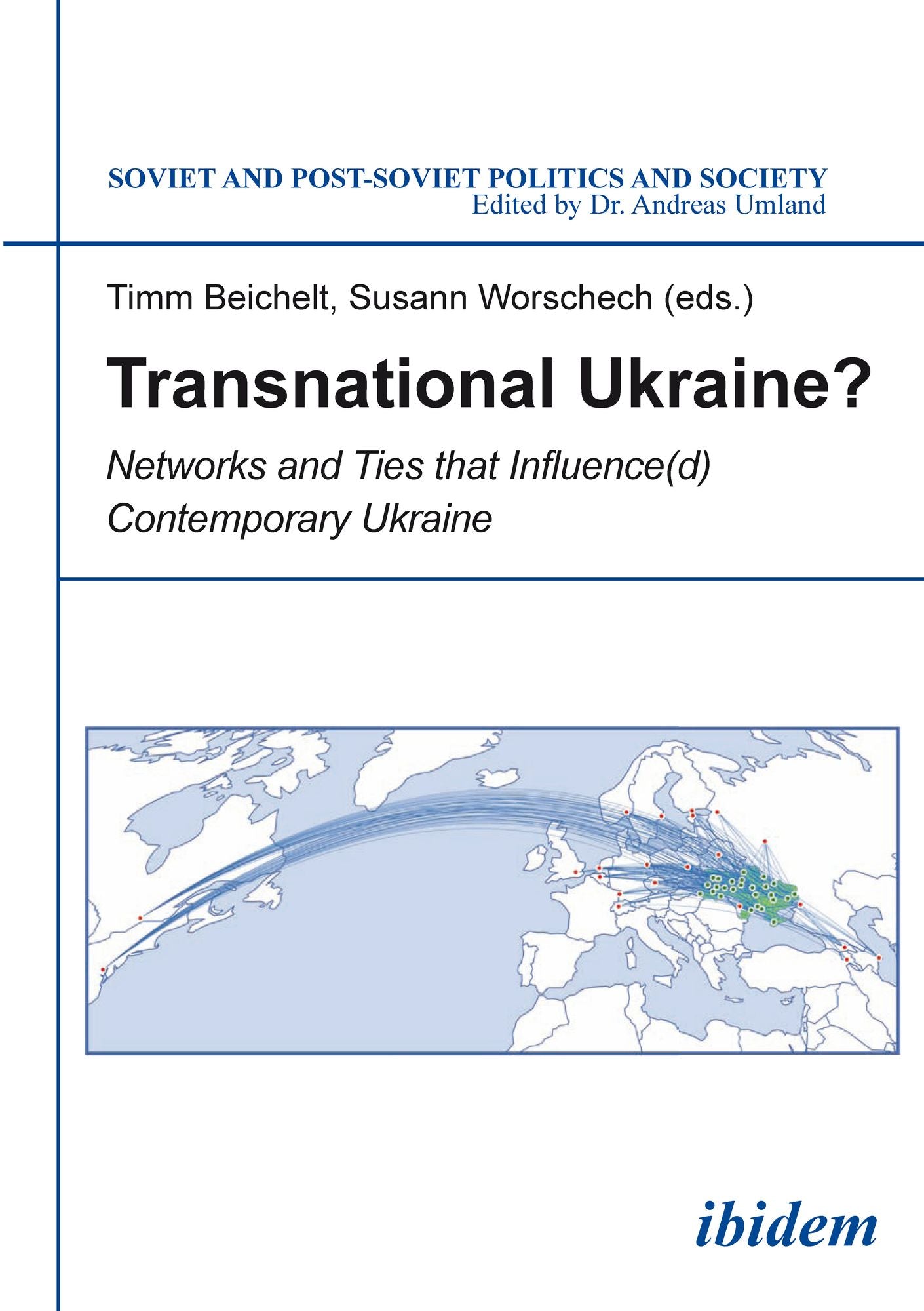 Transnational Ukraine?: Networks and Ties that Influence(d) Contemporary Ukraine