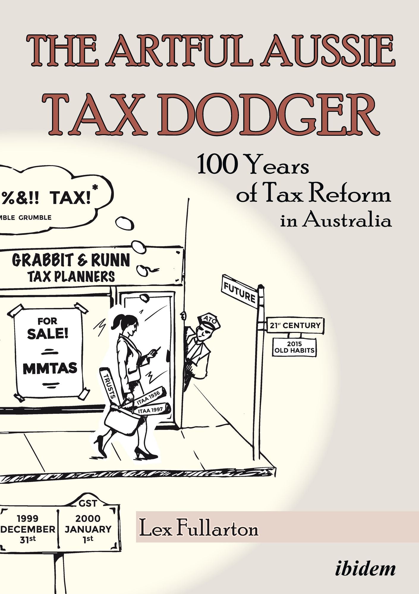 Artful Aussie Tax Dodger: 100 Years of Tax Reform in Australia