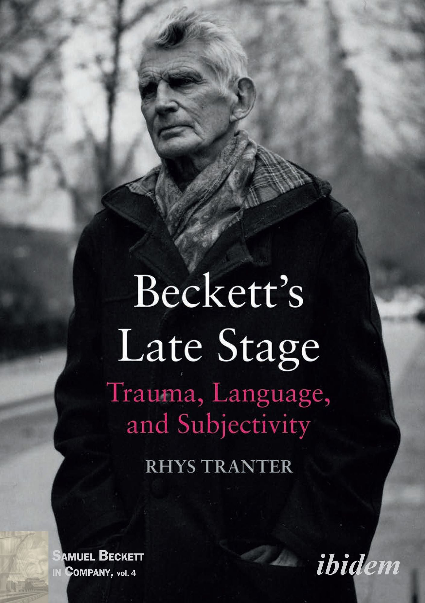 Beckett's Late Stage: Trauma, Language, and Subjectivity