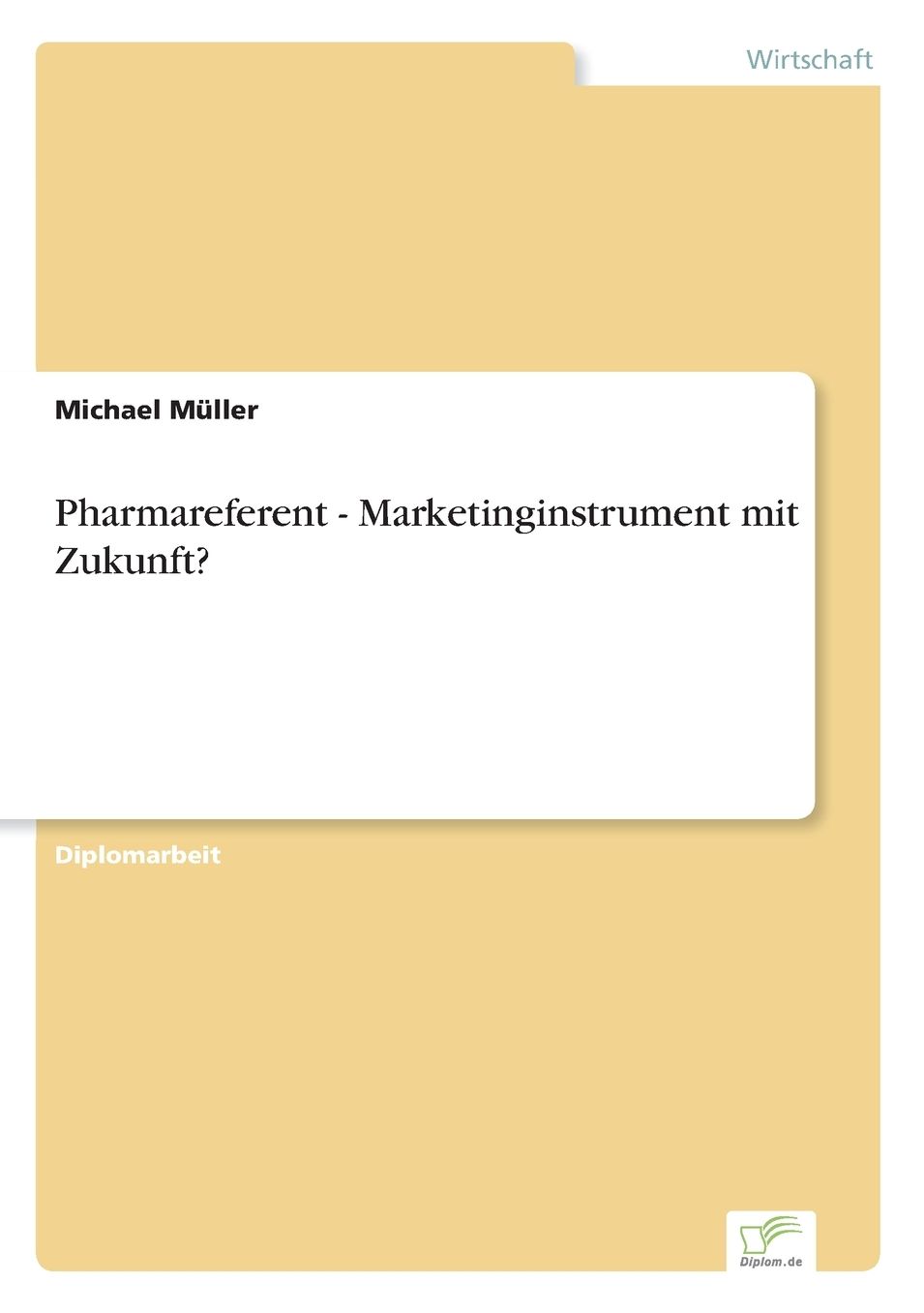 Pharmareferent - Marketinginstrument mit Zukunft?