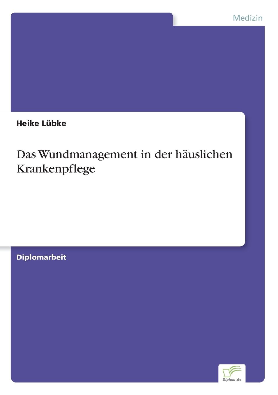Das Wundmanagement in der hÃ¤uslichen Krankenpflege