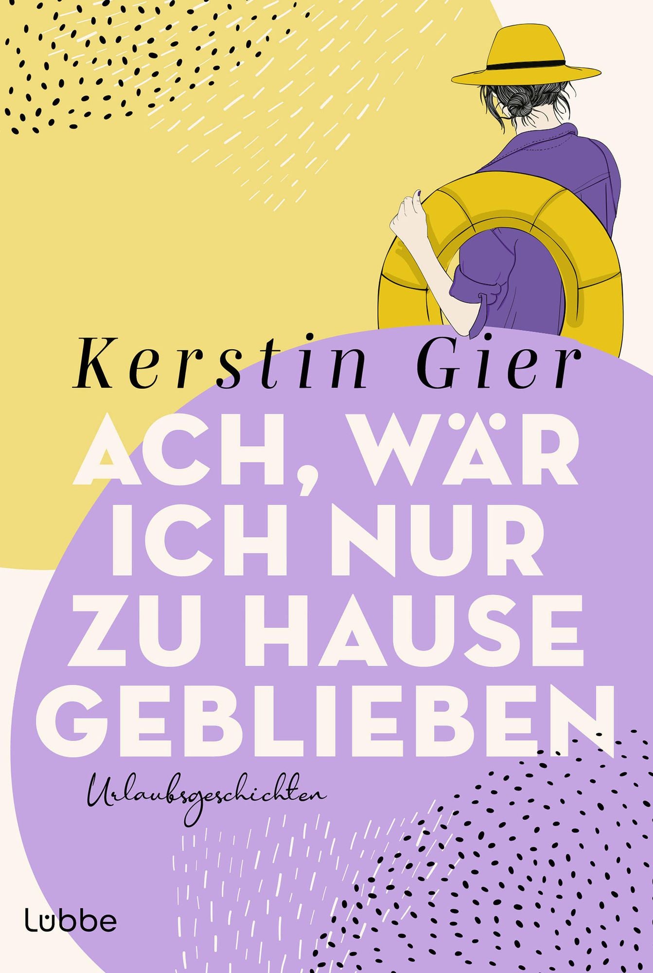 Ach, wär ich nur zu Hause geblieben: Lustige Urlaubsgeschichten