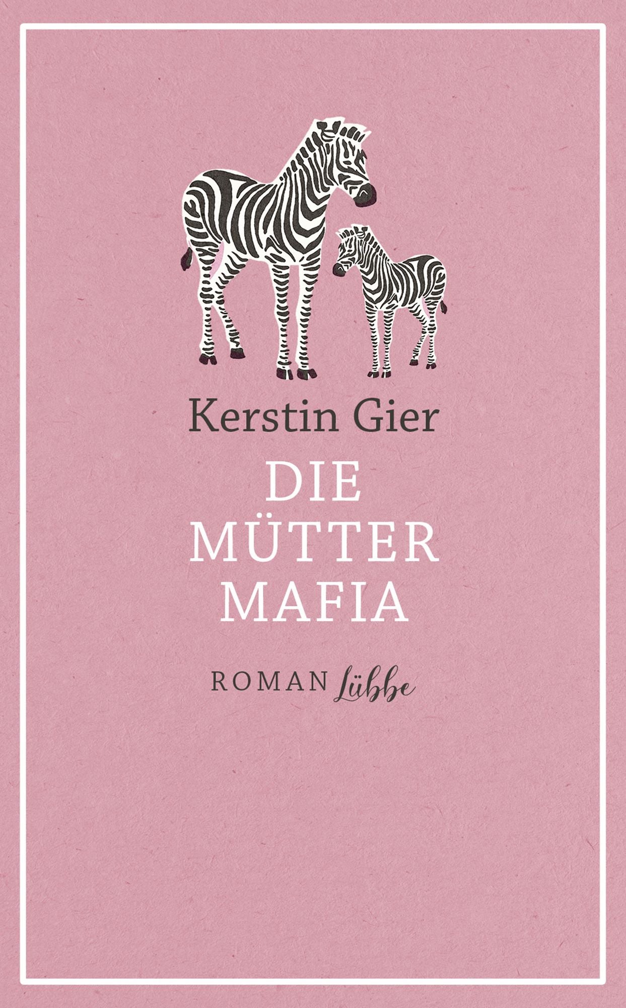 Die Mütter-Mafia: Roman